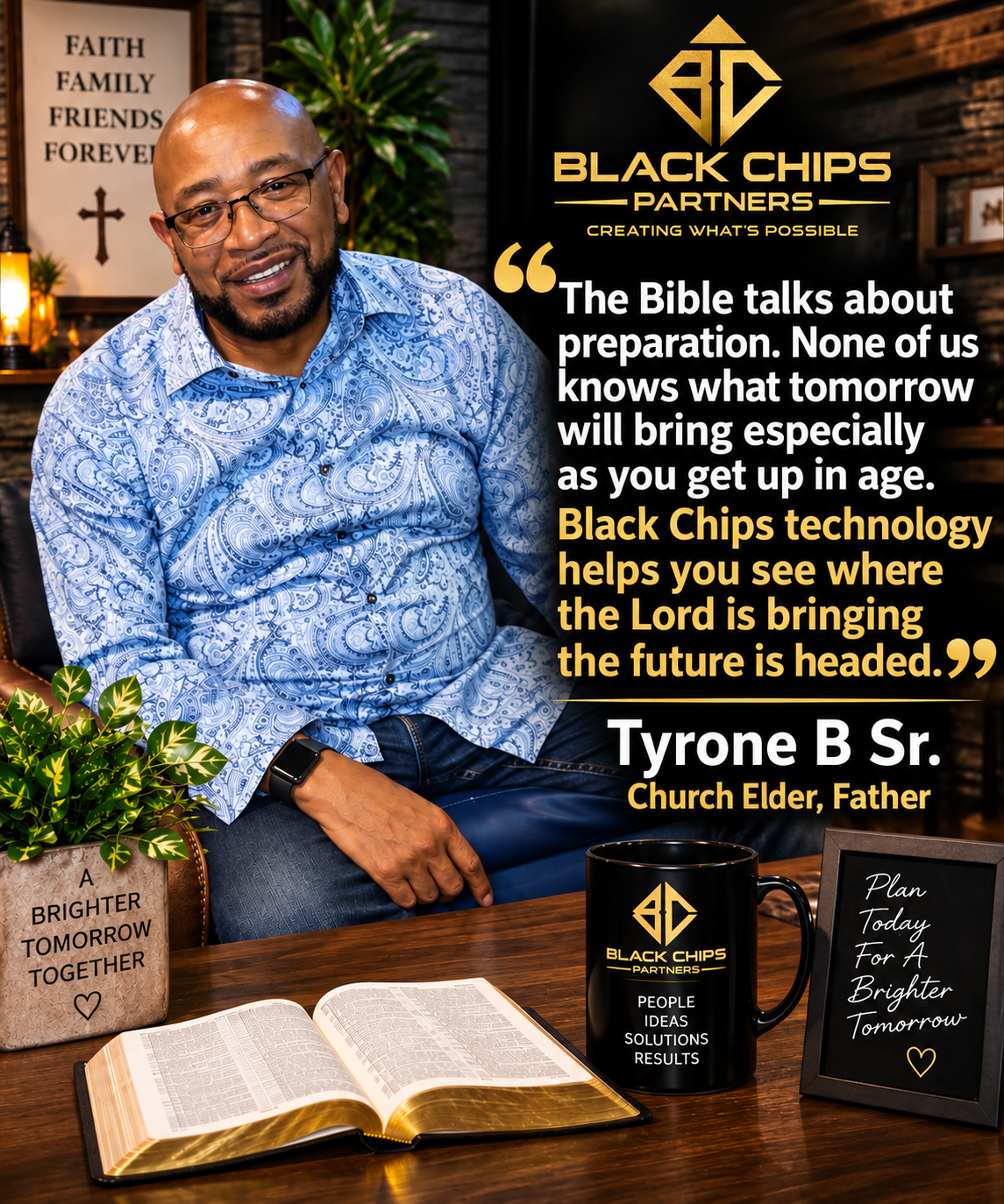Tyrone B Sr., Church Elder, Father — testimonial for Black Chips Partners